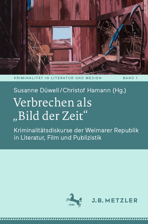 Buchcover Verbrechen als „Bild der Zeit“  | EAN 9783476057891 | ISBN 3-476-05789-5 | ISBN 978-3-476-05789-1