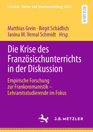 Buchcover Die Krise des Französischunterrichts in der Diskussion  | EAN 9783476058010 | ISBN 3-476-05801-8 | ISBN 978-3-476-05801-0