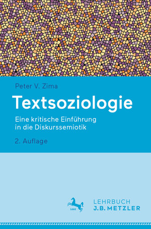 Buchcover Textsoziologie | Peter V. Zima | EAN 9783476058164 | ISBN 3-476-05816-6 | ISBN 978-3-476-05816-4