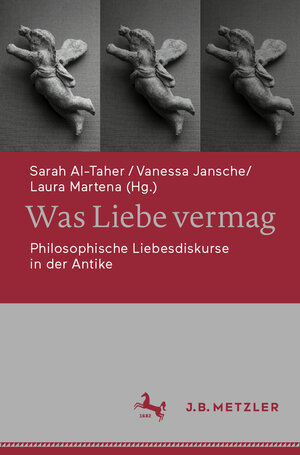 Buchcover Was Liebe vermag  | EAN 9783476058478 | ISBN 3-476-05847-6 | ISBN 978-3-476-05847-8