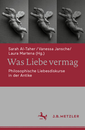 Buchcover Was Liebe vermag  | EAN 9783476058485 | ISBN 3-476-05848-4 | ISBN 978-3-476-05848-5