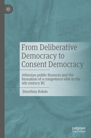 Buchcover From Deliberative Democracy to Consent Democracy | Dorothea Rohde | EAN 9783476059208 | ISBN 3-476-05920-0 | ISBN 978-3-476-05920-8