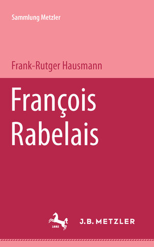 Buchcover François Rabelais | Frank-Rutger Hausmann | EAN 9783476101761 | ISBN 3-476-10176-2 | ISBN 978-3-476-10176-1