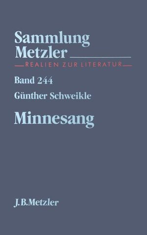 Buchcover Minnesang | Günther Schweikle | EAN 9783476102447 | ISBN 3-476-10244-0 | ISBN 978-3-476-10244-7