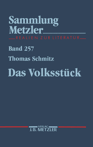 Buchcover Das Volksstück | Thomas Schmitz | EAN 9783476102577 | ISBN 3-476-10257-2 | ISBN 978-3-476-10257-7