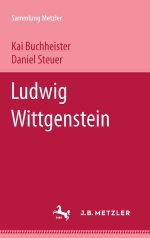 Buchcover Ludwig Wittgenstein | Kai Buchheister | EAN 9783476102676 | ISBN 3-476-10267-X | ISBN 978-3-476-10267-6