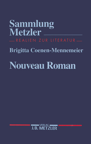 Buchcover Nouveau Roman | Brigitta Coenen-Mennemeier | EAN 9783476102966 | ISBN 3-476-10296-3 | ISBN 978-3-476-10296-6