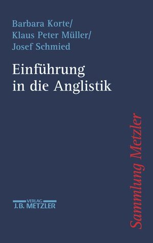 Buchcover Einführung in die Anglistik | Barbara Korte | EAN 9783476103024 | ISBN 3-476-10302-1 | ISBN 978-3-476-10302-4