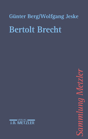 Buchcover Bertolt Brecht | Günter Berg | EAN 9783476103109 | ISBN 3-476-10310-2 | ISBN 978-3-476-10310-9