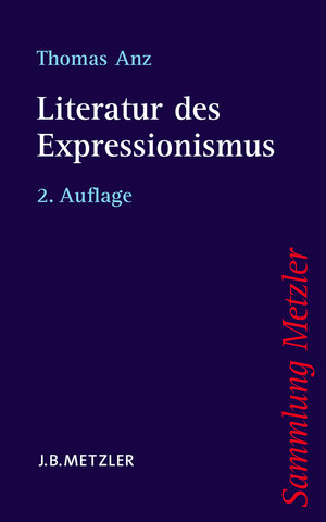 Buchcover Literatur des Expressionismus | Thomas Anz | EAN 9783476123299 | ISBN 3-476-12329-4 | ISBN 978-3-476-12329-9