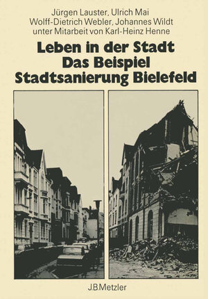 Buchcover Leben in der Stadt Das Beispiel Standtsanierung Bielefeld | Jürgen Lauster | EAN 9783476301208 | ISBN 3-476-30120-6 | ISBN 978-3-476-30120-8