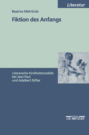 Buchcover Fiktion des Anfangs | Beatrice Mall-Grob | EAN 9783476452115 | ISBN 3-476-45211-5 | ISBN 978-3-476-45211-5