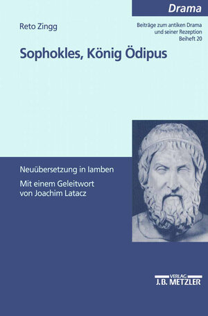 Buchcover Sophokles, König Ödipus | Reto Zingg | EAN 9783476453044 | ISBN 3-476-45304-9 | ISBN 978-3-476-45304-4