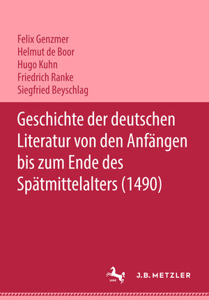 Buchcover Geschichte der deutschen Literatur von den Anfängen bis zum Ende des Spätmittelalters (1490) | Felix Genzmer | EAN 9783476993274 | ISBN 3-476-99327-2 | ISBN 978-3-476-99327-4