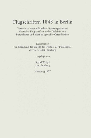 Buchcover Flugschriften 1848 in Berlin | Sigrid Weigel | EAN 9783476998392 | ISBN 3-476-99839-8 | ISBN 978-3-476-99839-2