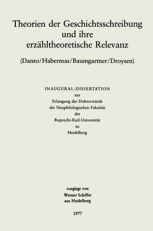 Buchcover Theorien der Geschichtsschreibung und ihre erzähltheoretische Relevanz | Werner Schiffer | EAN 9783476998477 | ISBN 3-476-99847-9 | ISBN 978-3-476-99847-7