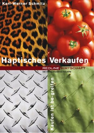 Buchcover Haptisches Verkaufen | Karl W Schmitz | EAN 9783478255806 | ISBN 3-478-25580-5 | ISBN 978-3-478-25580-6