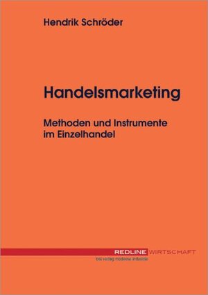 Handelsmarketing. Methoden und Instrumente im Einzelhandel