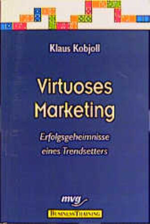 Buchcover Virtuoses Marketing | Klaus Kobjoll | EAN 9783478812283 | ISBN 3-478-81228-3 | ISBN 978-3-478-81228-3