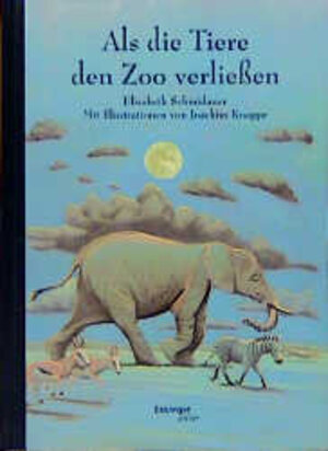 Buchcover Als die Tiere den Zoo verliessen | E Schmidauer | EAN 9783480200481 | ISBN 3-480-20048-6 | ISBN 978-3-480-20048-1