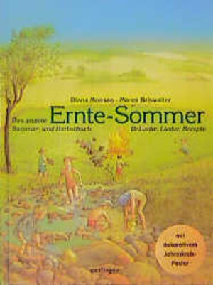 Ernte-Sommer. Das andere Sommer- und Herbstbuch