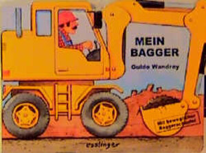 Buchcover Mein Bagger | Guido Wandrey | EAN 9783480206872 | ISBN 3-480-20687-5 | ISBN 978-3-480-20687-2