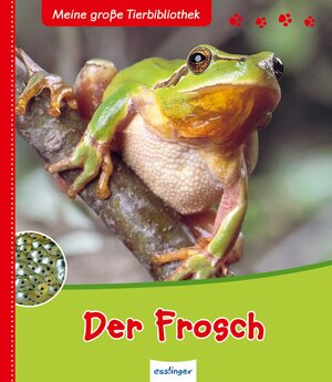 Buchcover Meine große Tierbibliothek: Der Frosch | Paul Starosta | EAN 9783480226375 | ISBN 3-480-22637-X | ISBN 978-3-480-22637-5