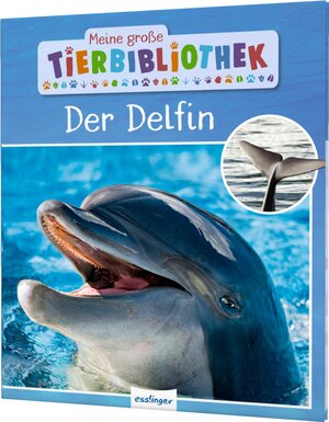 Buchcover Meine große Tierbibliothek: Der Delfin | Dr. Jens Poschadel | EAN 9783480235759 | ISBN 3-480-23575-1 | ISBN 978-3-480-23575-9