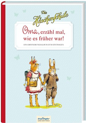 Buchcover Die Häschenschule: Oma, erzähl mal, wie es früher war! | Albert Sixtus | EAN 9783480401444 | ISBN 3-480-40144-9 | ISBN 978-3-480-40144-4
