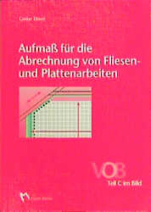 Buchcover Aufmass für die Abrechnung von Fliesen- und Plattenarbeiten | Günter Dinort | EAN 9783481003159 | ISBN 3-481-00315-3 | ISBN 978-3-481-00315-9