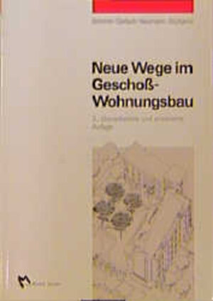Buchcover Neue Wege im Geschosswohnungsbau | Heinz Schmitz | EAN 9783481007362 | ISBN 3-481-00736-1 | ISBN 978-3-481-00736-2