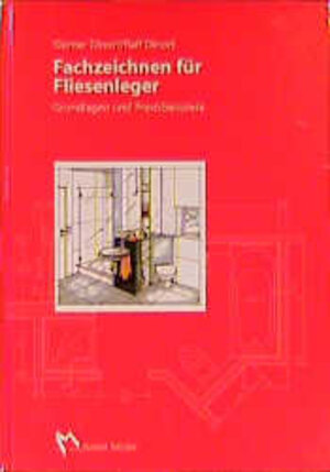 Buchcover Fachzeichnen für Fliesenleger | Günter Dinort | EAN 9783481015350 | ISBN 3-481-01535-6 | ISBN 978-3-481-01535-0