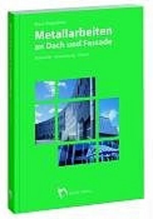 Buchcover Metallarbeiten an Dach und Fassade | Klaus Siepenkort | EAN 9783481016517 | ISBN 3-481-01651-4 | ISBN 978-3-481-01651-7