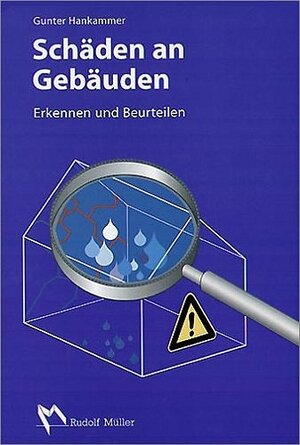 Schäden an Gebäuden. Erkennen und Beurteilen