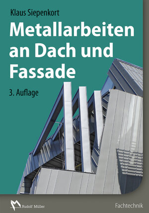 Buchcover Metallarbeiten an Dach und Fassade | Klaus Siepenkort | EAN 9783481035624 | ISBN 3-481-03562-4 | ISBN 978-3-481-03562-4