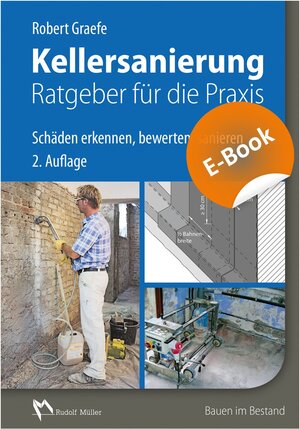 Buchcover Kellersanierung – Ratgeber für die Praxis - E-Book (PDF) | Robert Graefe | EAN 9783481036812 | ISBN 3-481-03681-7 | ISBN 978-3-481-03681-2