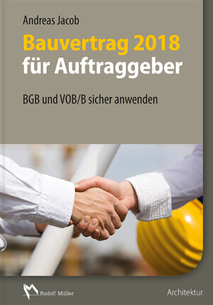 Buchcover Bauvertrag 2018 für Auftraggeber | Andreas Jacob | EAN 9783481037062 | ISBN 3-481-03706-6 | ISBN 978-3-481-03706-2