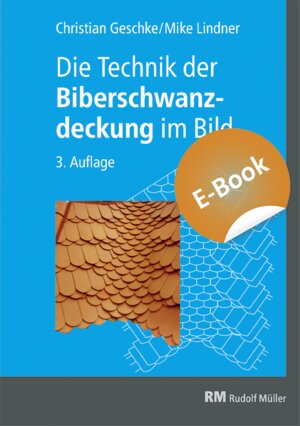 Buchcover Die Technik der Biberschwanzdeckung im Bild - E-Book (PDF) | Christian Geschke | EAN 9783481046576 | ISBN 3-481-04657-X | ISBN 978-3-481-04657-6