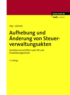 Buchcover Aufhebung und Änderung von Steuerverwaltungsakten | Uta Hey | EAN 9783482000355 | ISBN 3-482-00035-2 | ISBN 978-3-482-00035-5