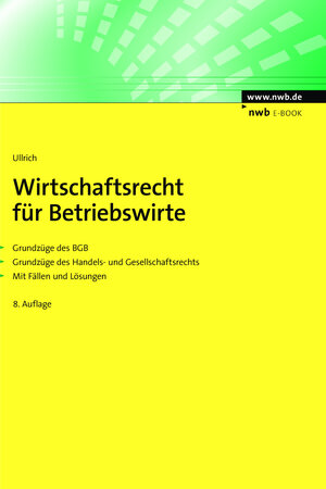 Buchcover Wirtschaftsrecht für Betriebswirte | Norbert Ullrich | EAN 9783482001376 | ISBN 3-482-00137-5 | ISBN 978-3-482-00137-6
