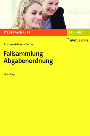 Buchcover Fallsammlung Abgabenordnung | Ramona Andrascek-Peter | EAN 9783482003516 | ISBN 3-482-00351-3 | ISBN 978-3-482-00351-6