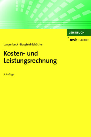 Buchcover Kosten- und Leistungsrechnung | Jochen Langenbeck | EAN 9783482004612 | ISBN 3-482-00461-7 | ISBN 978-3-482-00461-2