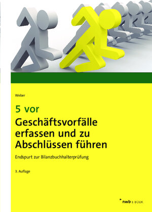 Buchcover 5 vor Geschäftsvorfälle erfassen und zu Abschlüssen führen | Martin Weber | EAN 9783482006135 | ISBN 3-482-00613-X | ISBN 978-3-482-00613-5