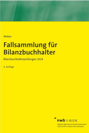 Buchcover Fallsammlung für Bilanzbuchhalter | Martin Weber | EAN 9783482020940 | ISBN 3-482-02094-9 | ISBN 978-3-482-02094-0