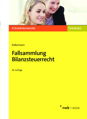 Buchcover Fallsammlung Bilanzsteuerrecht | Jörg Koltermann | EAN 9783482028519 | ISBN 3-482-02851-6 | ISBN 978-3-482-02851-9