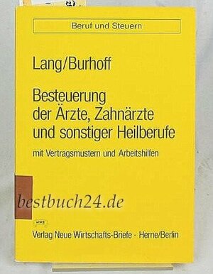 Buchcover Besteuerung der Ärzte, Zahnärzte und sonstiger Heilberufe | Hans U Lang | EAN 9783482427619 | ISBN 3-482-42761-5 | ISBN 978-3-482-42761-9