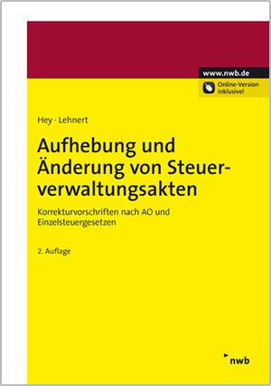 Buchcover Aufhebung und Änderung von Steuerverwaltungsakten | Uta Hey | EAN 9783482456121 | ISBN 3-482-45612-7 | ISBN 978-3-482-45612-1