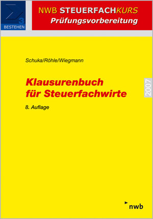 Buchcover Klausurenbuch für Steuerfachwirte | Volker Schuka | EAN 9783482471285 | ISBN 3-482-47128-2 | ISBN 978-3-482-47128-5