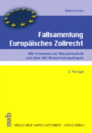 Buchcover Fallsammlung Europäisches Zollrecht  | EAN 9783482478420 | ISBN 3-482-47842-2 | ISBN 978-3-482-47842-0