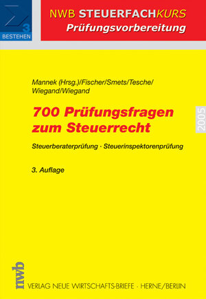 700 Prüfungsfragen zum Steuerrecht. Steuerberaterprüfung, Steuerinspektorenprüfung